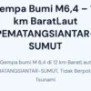 GEMPA MAGNITUDO 6,4 GUNCANG PEMATANGSIANTAR, BMKG: TIDAK BERPOTENSI TSUNAMI